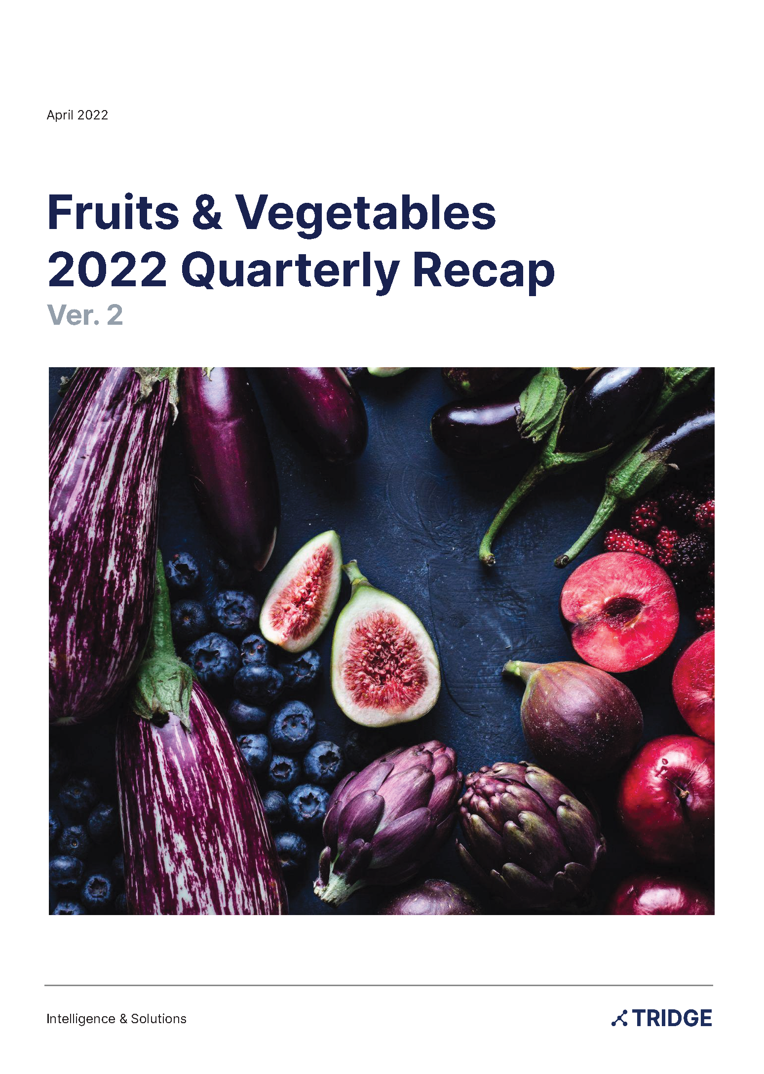 2022 Q1 Fruits and Vegetables Report Ver. 2