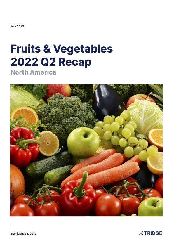 2022 Q2 Fruit and Vegetable (North America) Report